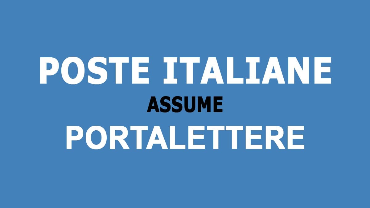 Poste Italiane Assume Postini In Tutta Italia Con Diploma Aperte Le