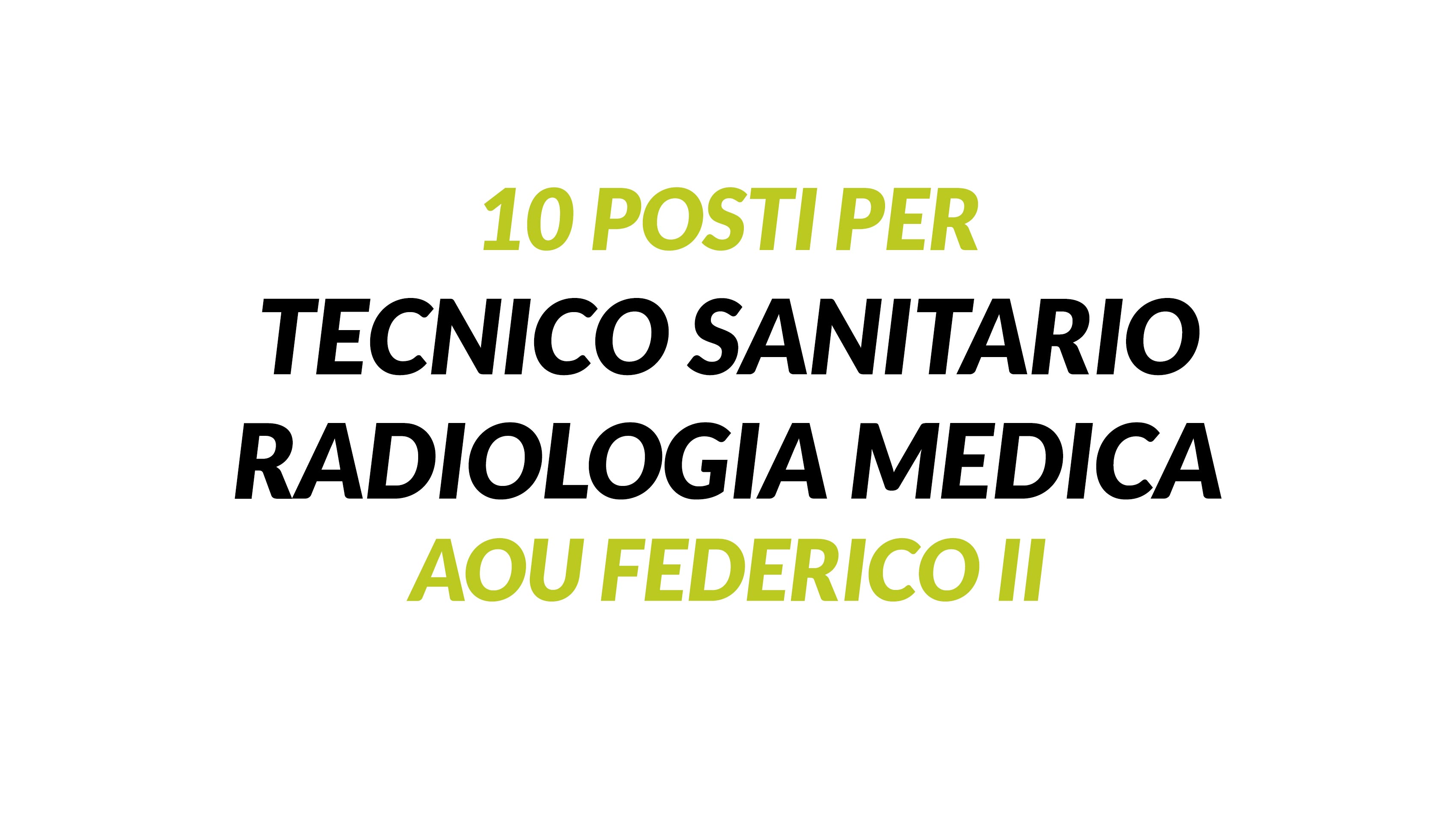 10 posti per TECNICO SANITARIO RADIOLOGIA MEDICA Napoli FEDERICO II concorso 2019
