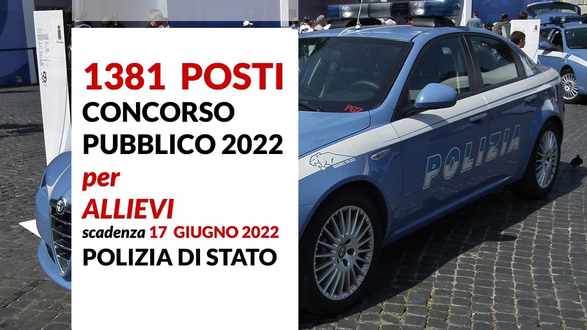 1381 POSTI ALLIEVI AGENTI DELLA POLIZIA DI STATO CONCORSO 2022