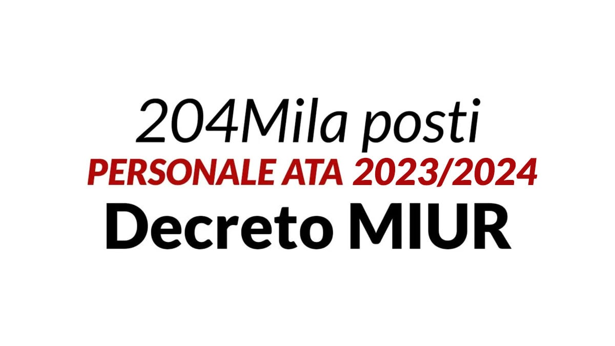204.400 POSTI PERSONALE ATA ANNO SCOLASTICO 2023/2024 NOTA MIUR