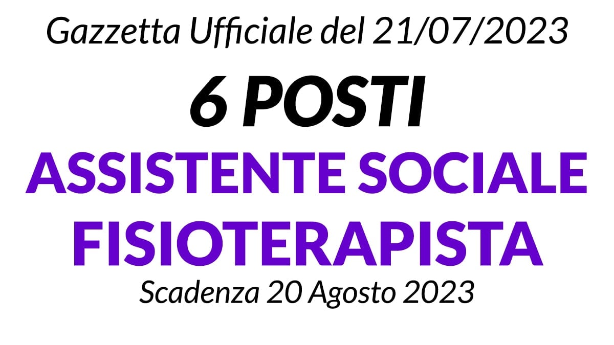 6 posti ASSISTENTE SOCIALE e FISIOTERAPISTA concorso ASL VITERBO
