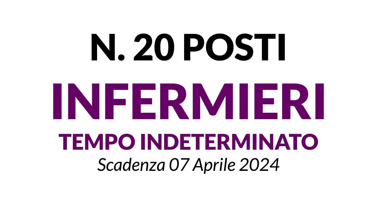 20 posti INFERMIERE a tempo indeterminato concorso ASST Nord Milano