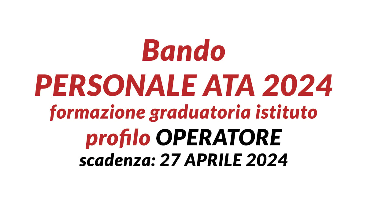 Bando PERSONALE ATA 2024 formazione graduatoria istituto profilo OPERATORE
