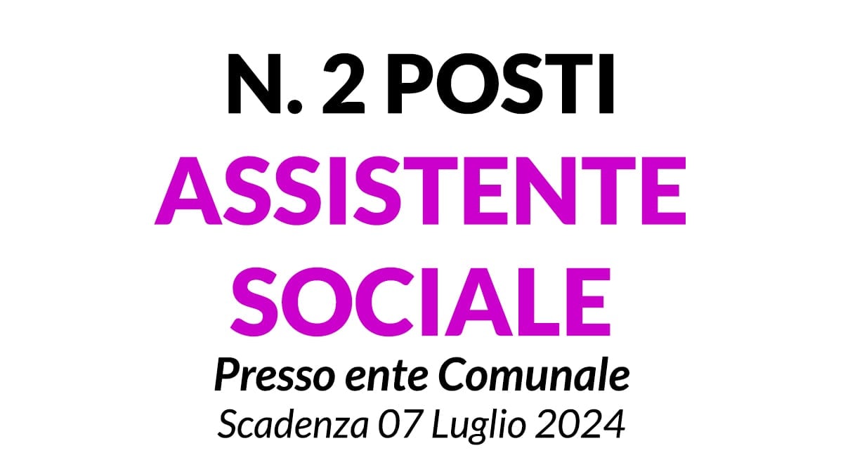n. 2 posti a tempo pieno e indeterminato di Assistente Sociale concorso Comune di Prato