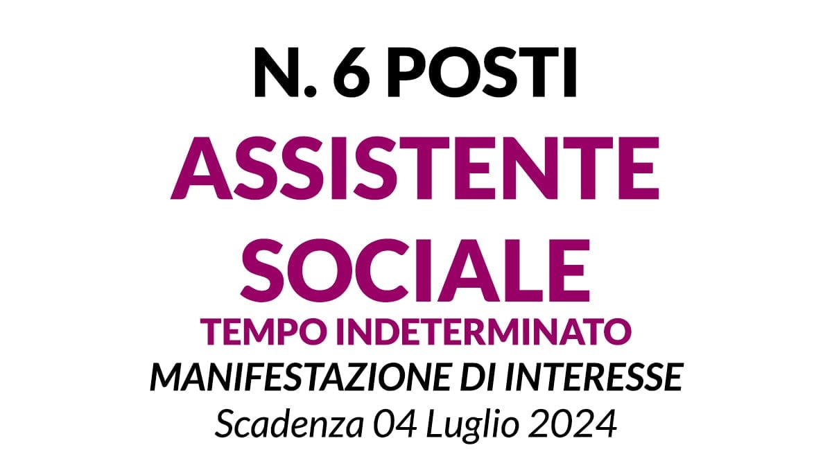6 POSTI ASSISTENTE SOCIALE MANIFESTAZIONE DI INTERESSE ASP DI PIACENZA