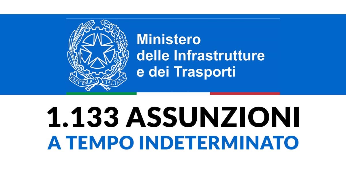 1.133 Assunzioni a Tempo Indeterminato Concorso Ministero dei Trasporti 2024