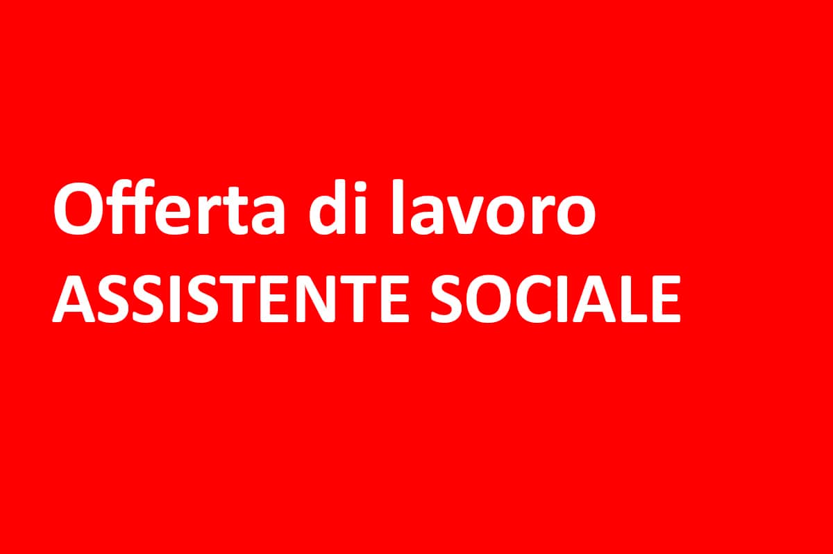 Reggio Emilia, offerta di lavoro per Assistente Sociale