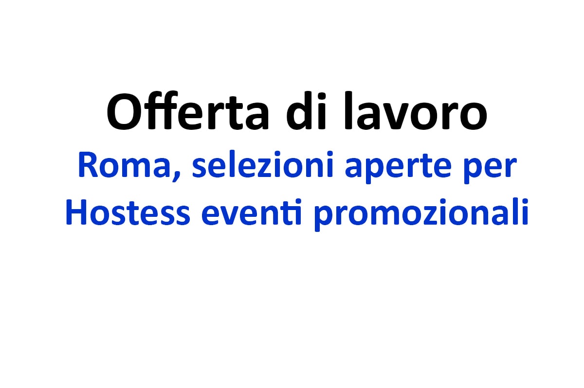 Roma, selezioni aperte per Hostess eventi promozionali