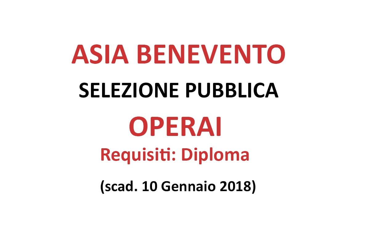 ASIA Benevento,  selezioni per operai