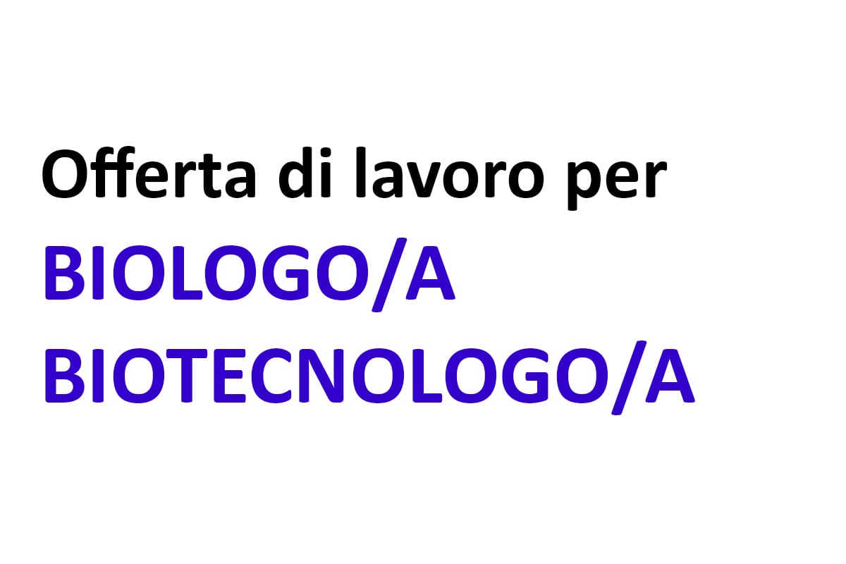 Offerta di lavoro per BIOLOGO/A BIOTECNOLOGO/A a Bologna