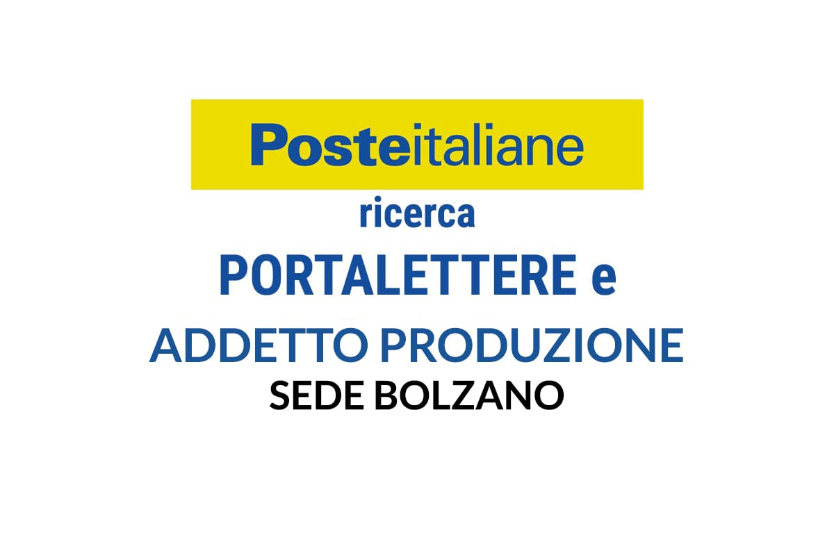 POSTE ITALIANE lavoro come PORTALETTERE e Addetto produzione