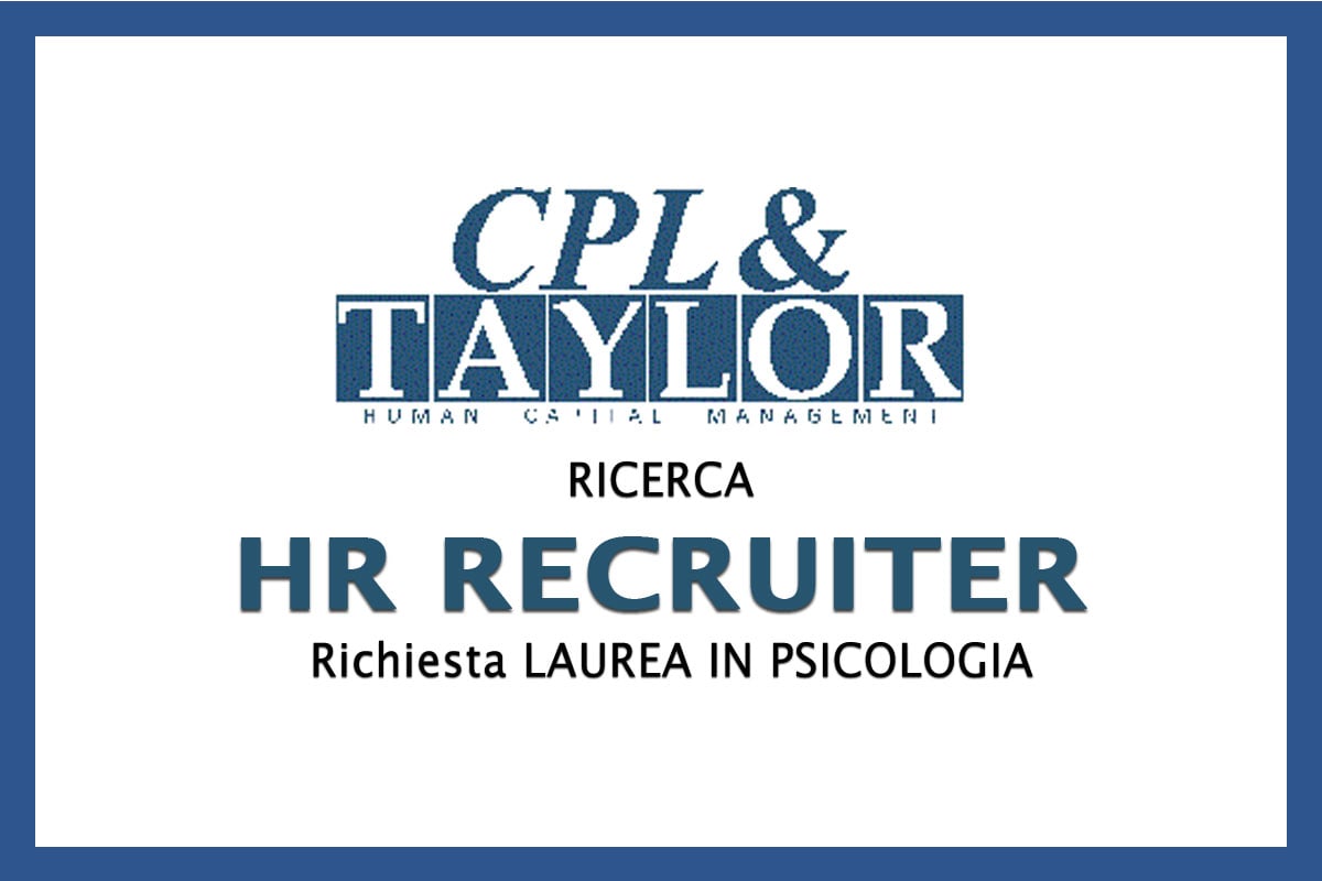 HR RECRUITER: lavoro per LAUREATO/A in PSICOLOGIA