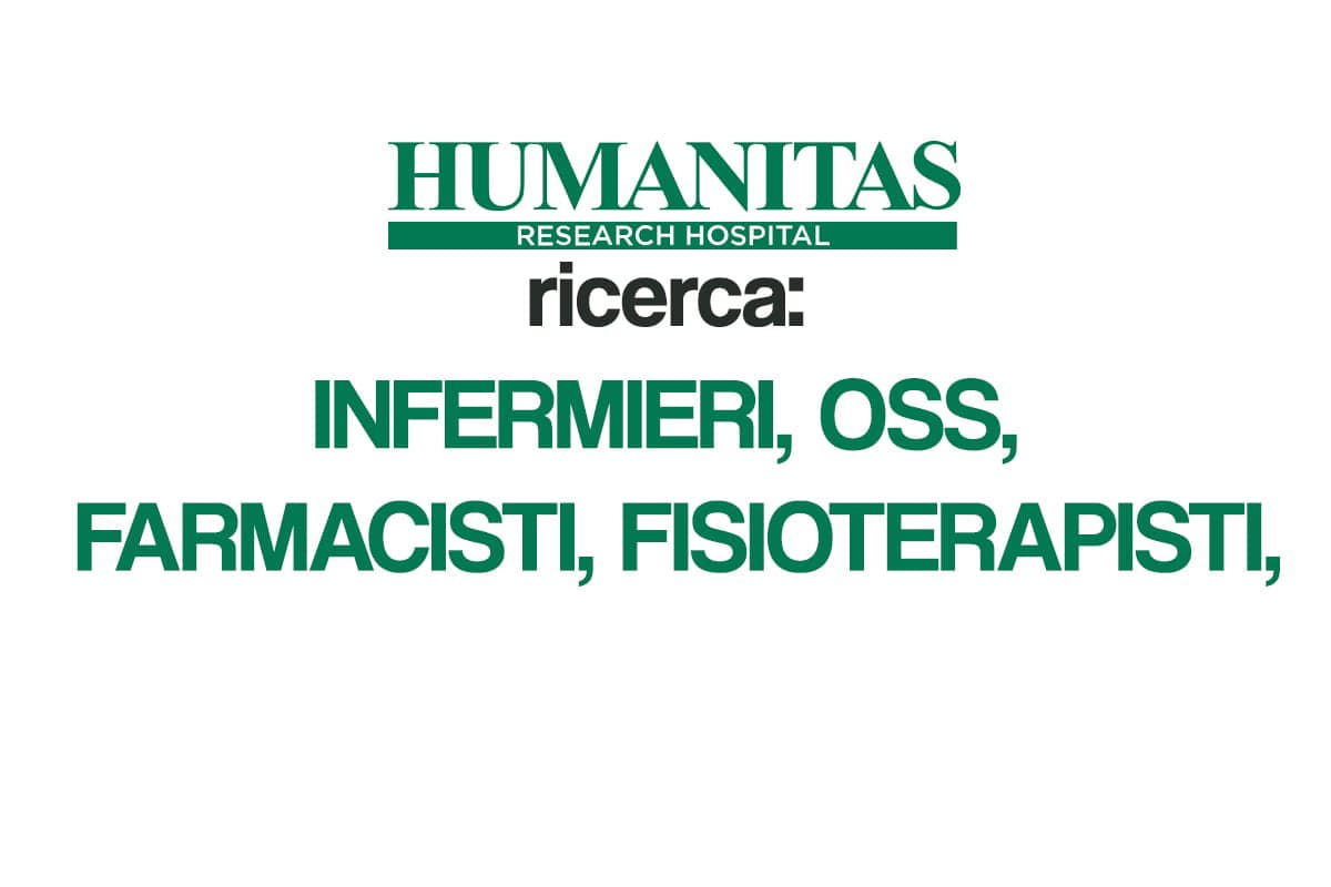 HUMANITAS ricerca OSS, INFERMIERI, FARMACISTA - APRILE 2018