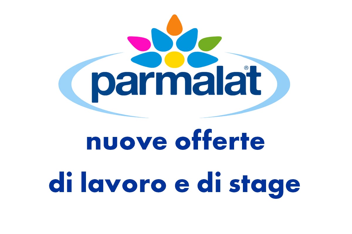 Parmalat, nuove offerte di lavoro e di stage