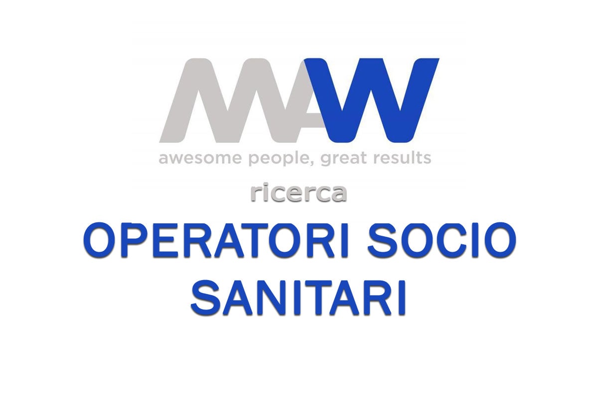 MAW Men At Work ricerca OPERATORI SOCIO SANITARI