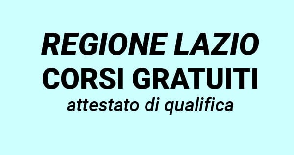 Regione Lazio, corsi gratuiti di formazione