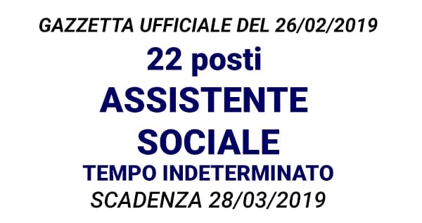 Concorso 22 posti Assistente Sociale Firenze GU n.16 del 26-02-2019