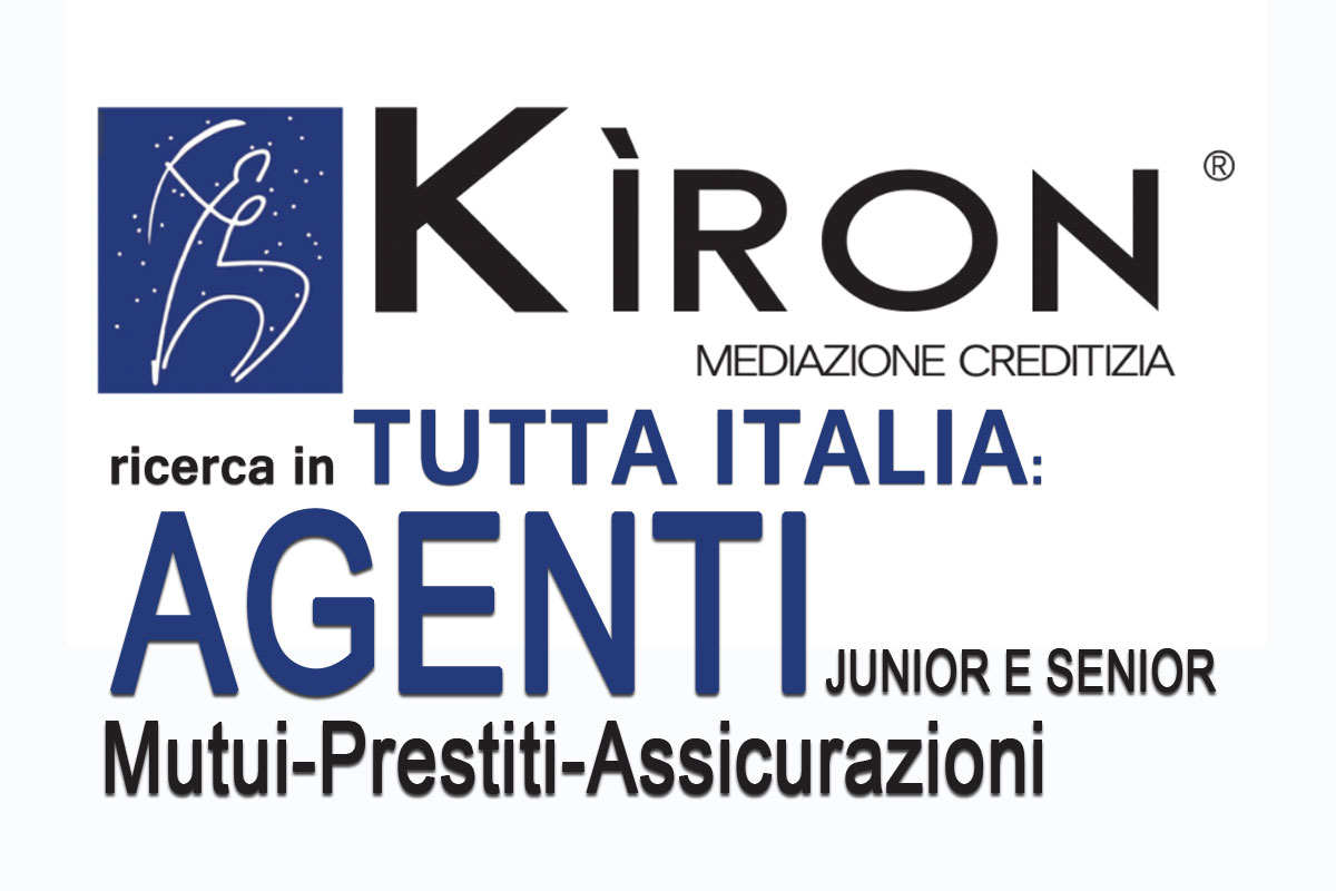 Kìron società di mediazione creditizia ricerca AGENTI JUNIOR E SENIOR IN TUTTA ITALIA
