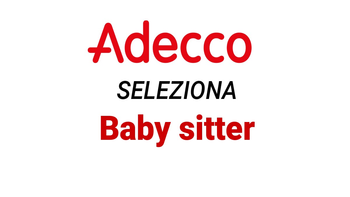 Adecco ricerca Baby sitter - Agosto 2019