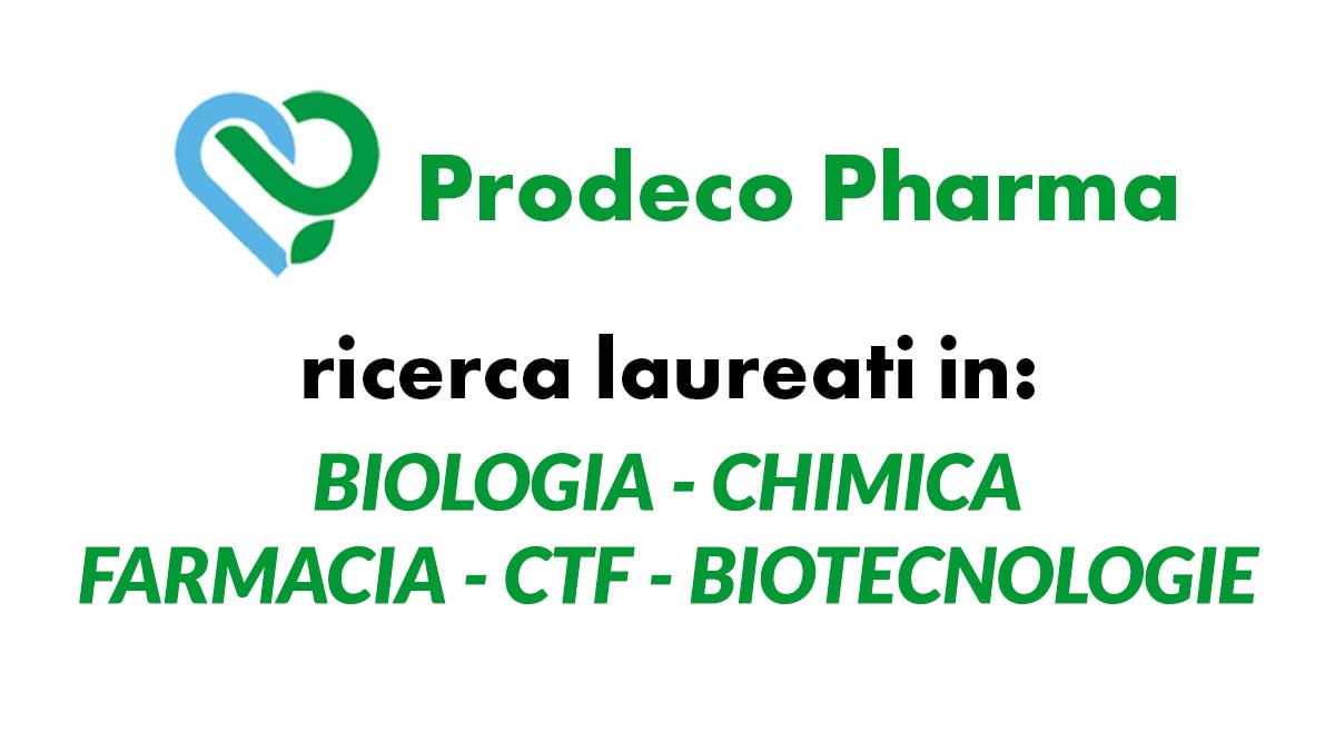 BIOLOGI FARMACISTI laureati in CHIMICA BIOTECNOLOGIE lavora con noi settore farmaceutico 2021 Prodeco Pharma