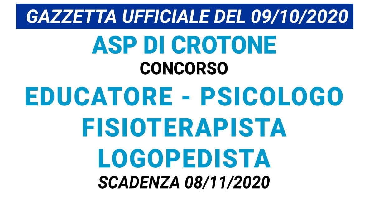 ASP di Crotone concorso EDUCATORE, FISIOTERAPISTA, LOGOPEDISTA, PSICOLOGO