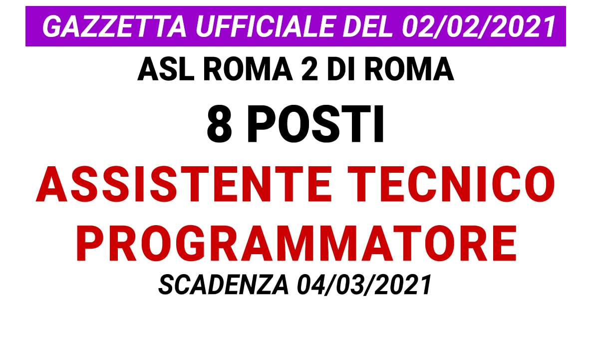8 posti Programmatore ASL Roma 2 GU n.9 del 02-02-2021