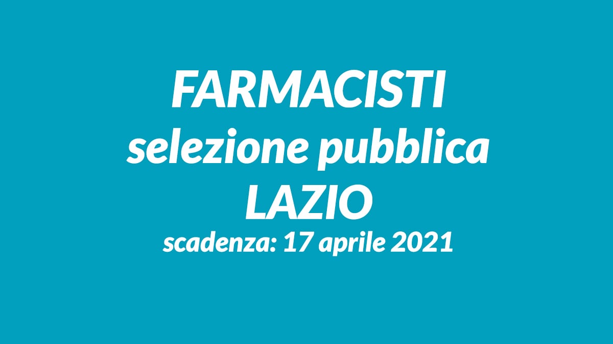 FARMACISTI selezione pubblica LAZIO aprile 2021