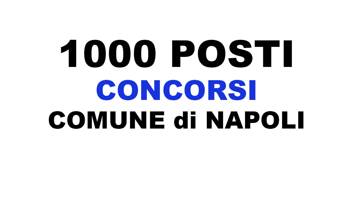 1000 posti CONCORSO COMUNE DI NAPOLI