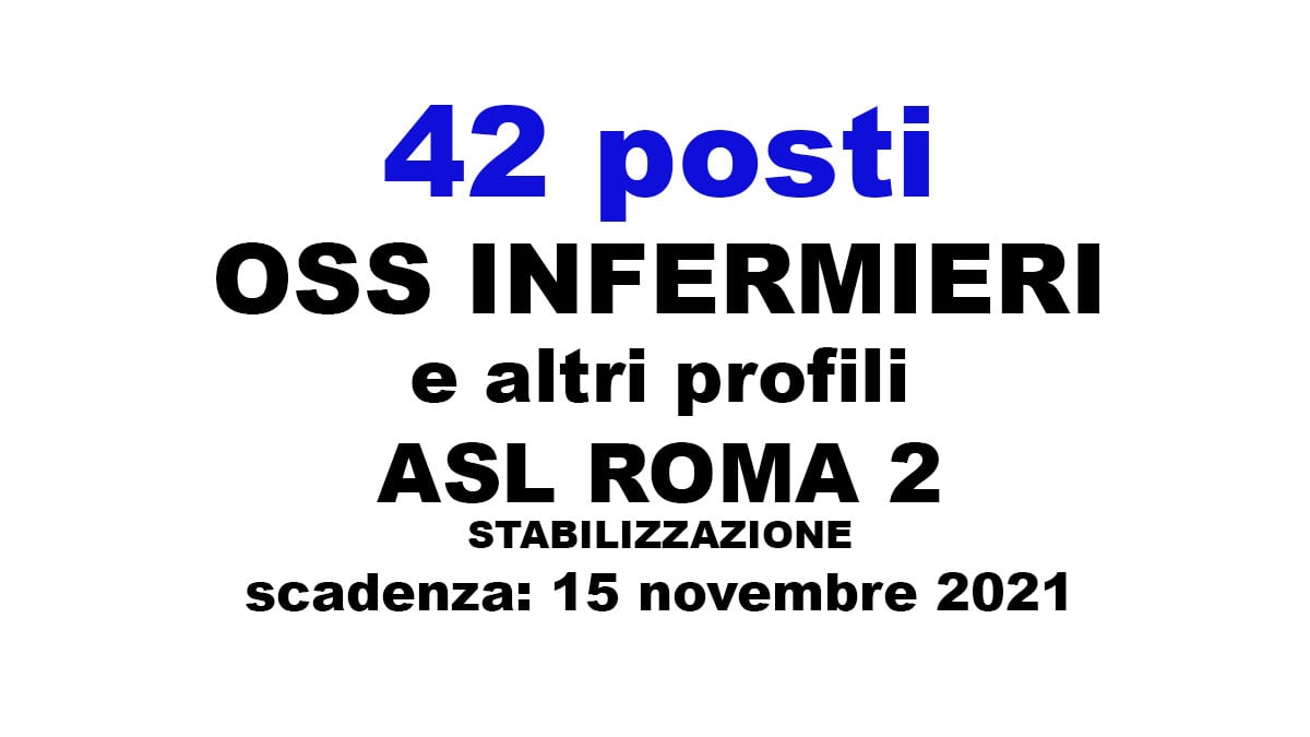 42 posti OSS INFERMIERI e altri profili ASL ROMA 2 avviso 2021