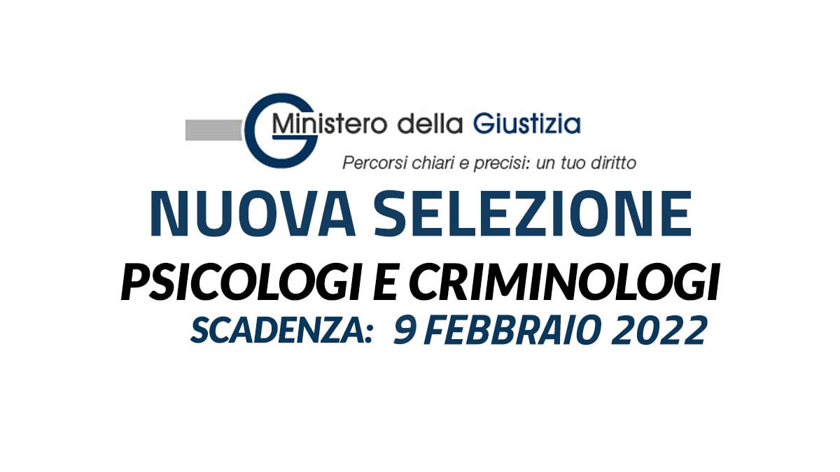 PSICOLOGI E CRIMINOLOGI SELEZIONE PUBBLICA 2022 MINISTERO DELLA GIUSTIZIA
