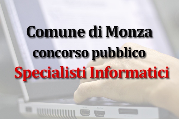 Monza, concorso pubblico per Informatici